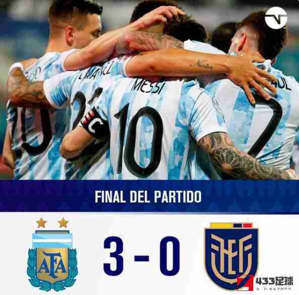 阿根廷队,厄瓜多尔队,阿根廷vs厄瓜多尔,阿根廷vs厄瓜多尔以3-0战胜，梅西破门建功