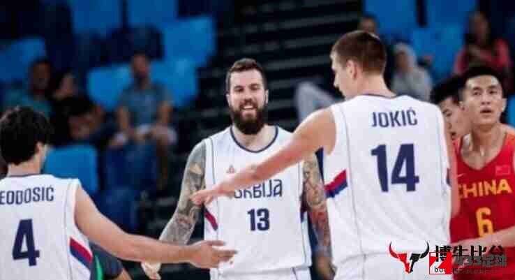 塞尔维亚男篮,塞尔维亚男篮名单公布，世界杯开赛前将减少到12名